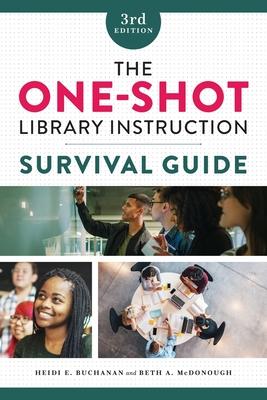 The One-Shot Library Instruction Survival Guide