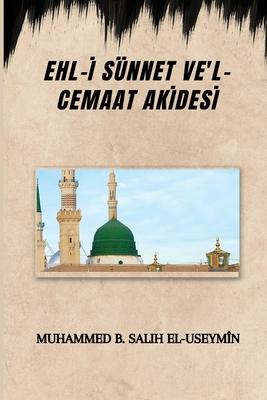 Ehl-&#304; Snnet Ve'l-Cemaat Ak&#304;des&#304;