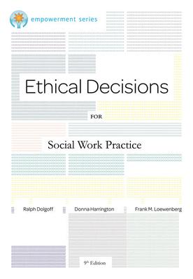 Ethical Decisions for Social Work Practice: Brooks/Cole Empowerment Series