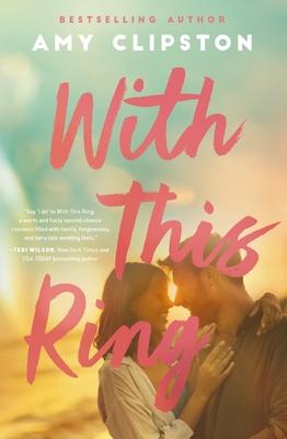 With This Ring: A Sweet Small-Town Second-Chance Romance Subscription