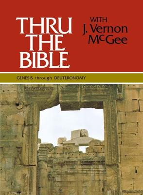 Thru the Bible Vol. 1: Genesis Through Deuteronomy: 1