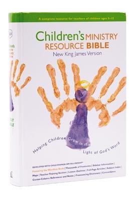 Children's Ministry Resource Bible-NKJV: Helping Children Grow in the Light of God's Word