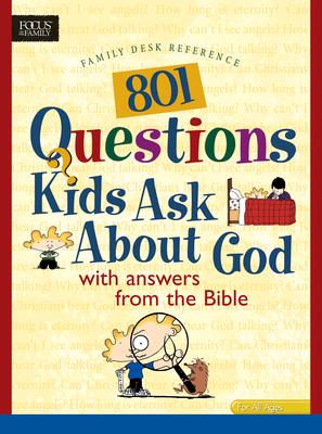 801 Questions Kids Ask about God