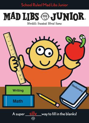 School Rules! Mad Libs Junior