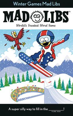 Winter Games Mad Libs: World's Greatest Word Game about the Olympics