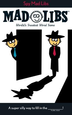 Spy Mad Libs: World's Greatest Word Game