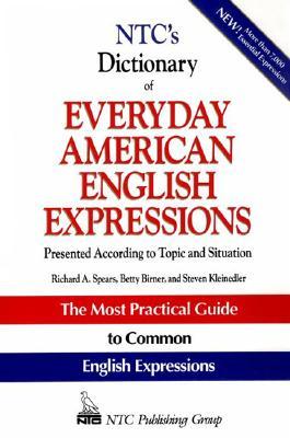 Ntc's Dictionary of Everyday American English Expressions