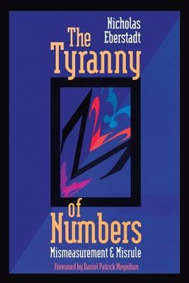 The Tyranny of Numbers:: Mismeasurement and Misrule