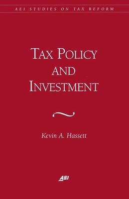 Tax Policy and Investment