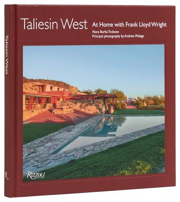 Taliesin West: At Home with Frank Lloyd Wright