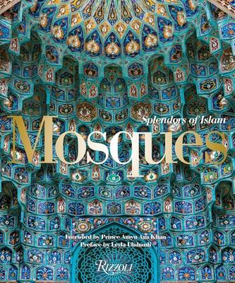 Mosques: Splendors of Islam