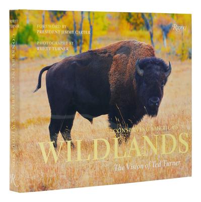 Conserving America's Wildlands: The Vision of Ted Turner