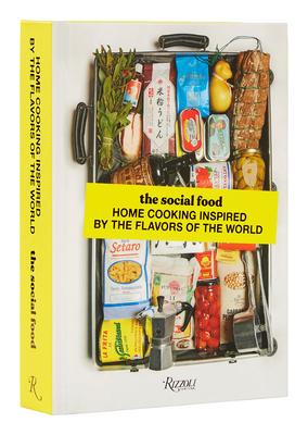 The Social Food: Home Cooking Inspired by the Flavors of the World