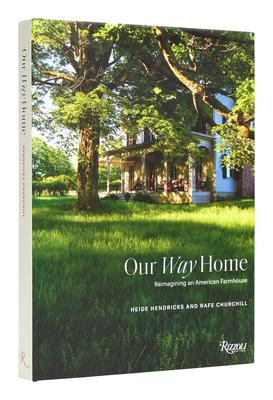 Our Way Home: Reimagining an American Farmhouse