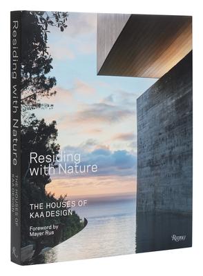 Residing with Nature: The Houses of Kaa Design