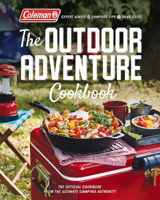 The Outdoor Adventure Cookbook: The Official Cookbook from America's Camping Authority