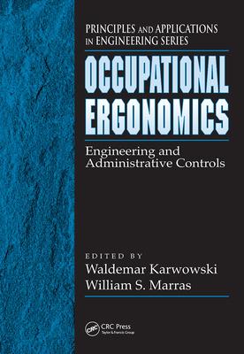 Occupational Ergonomics: Engineering and Administrative Controls