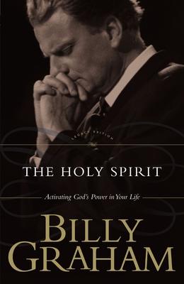 The Holy Spirit: Activating God's Power in Your Life