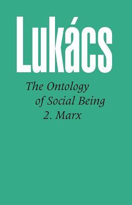 Ontology of Social Being, Volume 2 Marx