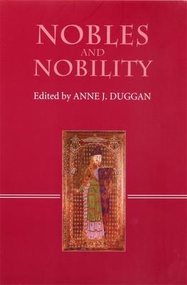 Nobles and Nobility in Medieval Europe: Concepts, Origins, Transformations