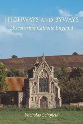 Highways and Byways: Discovering Catholic England