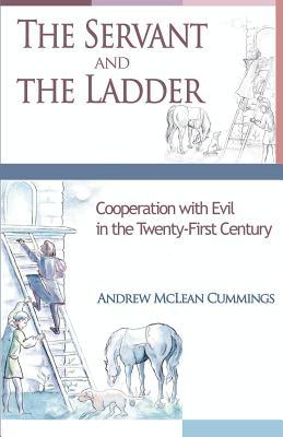 The Servant and the Ladder: Cooperation with Evil in the Twenty-First Century