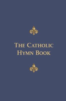 The Catholic Hymn Book: Melody Edition