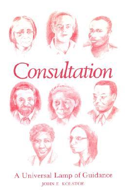 Consultation: A Universal Lamp of Guidance