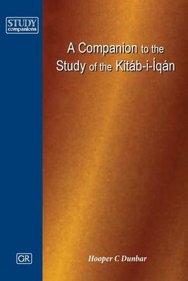 A Companion to the Study of the Kitb-i-qn