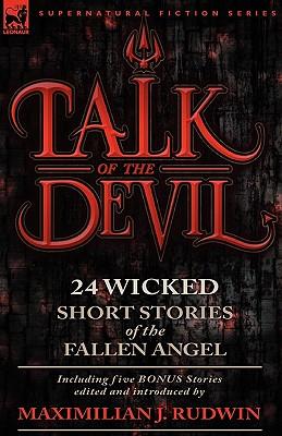 Talk of the Devil: Twenty-Four Classic Short Stories of the Fallen Angel-Including Five Bonus Stories