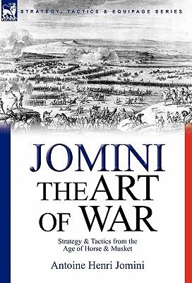 The Art of War: Strategy & Tactics from the Age of Horse & Musket