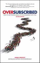 Oversubscribed: How to Get People Lining Up to Do Business with You Subscription