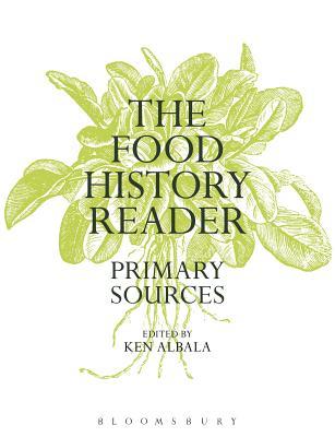 The Food History Reader: Primary Sources