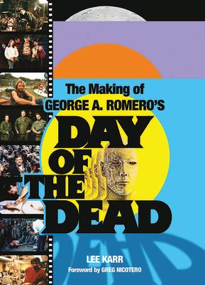 The Making of George a Romero's Day of the Dead