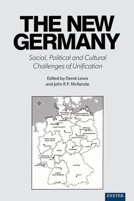 The New Germany: Social, Political and Cultural Challenges of Unification