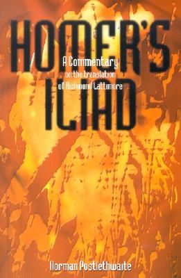 Homer's Iliad: A Commentary on the Translation of Richmond Lattimore