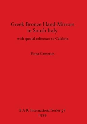 Greek Bronze Hand-Mirrors in South Italy: with special reference to Calabria