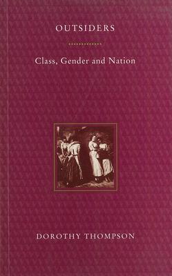 Outsiders: Class, Gender and Nation