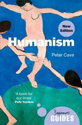 Humanism: A Beginner's Guide (Updated Edition)