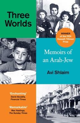 Three Worlds: Memoirs of an Arab-Jew - Winner of the Pen Hessell-Tiltman Prize Subscription