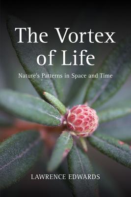 The Vortex of Life: Nature's Patterns in Space and Time