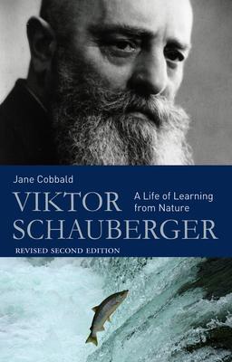 Viktor Schauberger: A Life of Learning from Nature