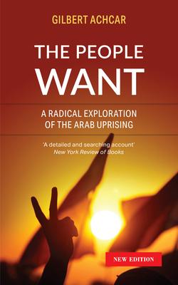 The People Want: A Radical Exploration of the Arab Uprising