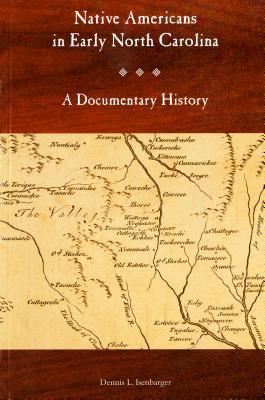 Native Americans in Early North Carolina: A Documentary History