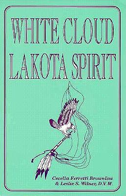 White Cloud, Lakota Spirit: An Interpretation of Native American Shamanism