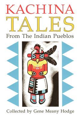 Kachina Tales from the Indian Pueblos