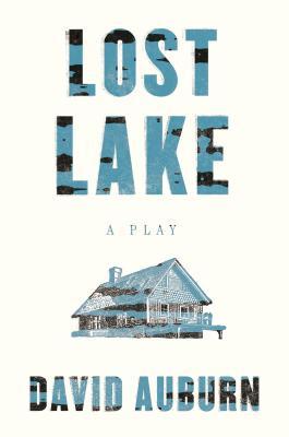 Lost Lake: A Play