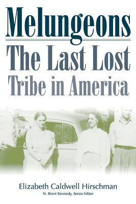 Melungeons: The Last Lost Tribe In America