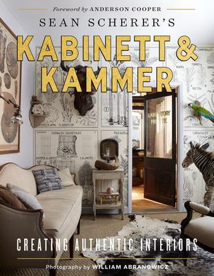 Sean Scherer's Kabinett & Kammer: Creating Authentic Interiors