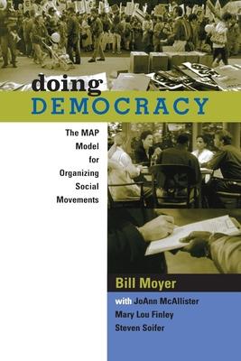 Doing Democracy: The Map Model for Organizing Social Movements